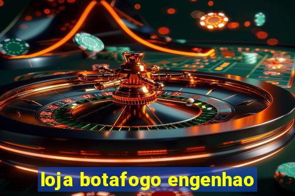 loja botafogo engenhao